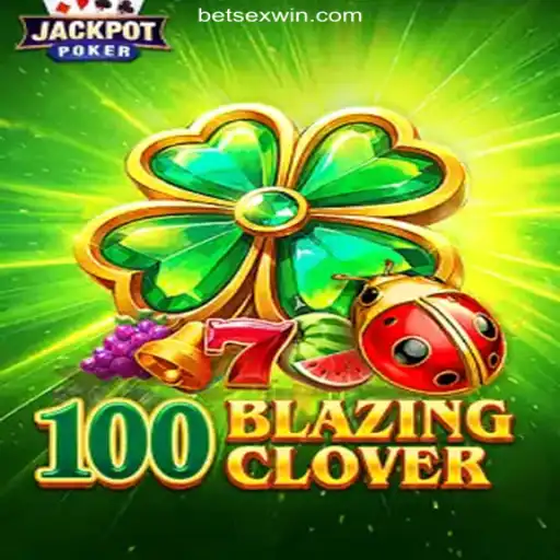 Discover the Thrills of 100BlazingClover on SEXWIN.com - The Premier Online Slots Platform in Brazil